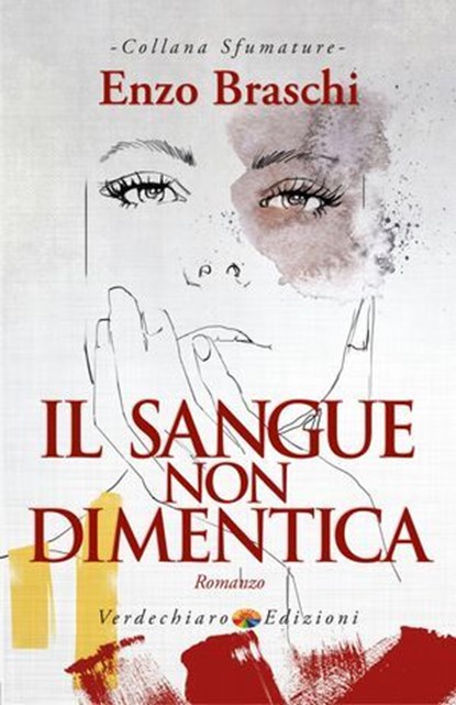 Il Sangue non Dimentica, Enzo Braschi - Ebook - 9788866234968
