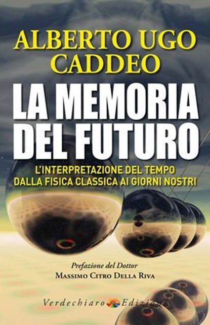 La Memoria del Futuro, Alberto Ugo Caddeo - Ebook - 9788866235958