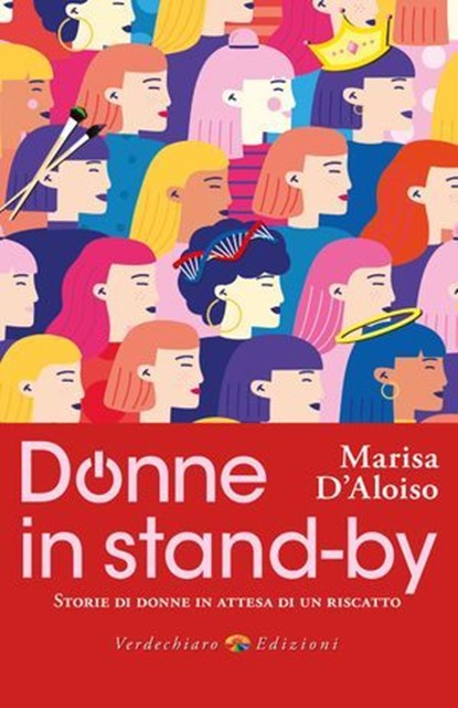 Donne in Stand-by, Marisa D'Aloiso - Ebook - 9788866235965