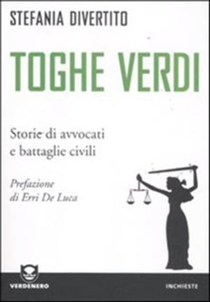 Toghe verdi. Storie di avvocati e battaglie civili, Divertito Stefania - Ebook - 9788866270614