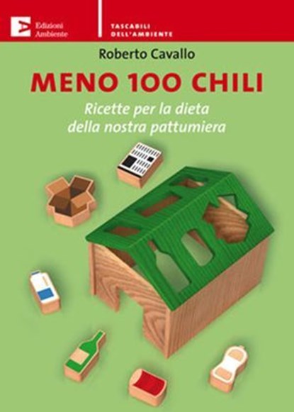 Meno 100 chili. Ricette per la dieta della nostra pattumiera, Roberto Cavallo - Ebook - 9788866270713