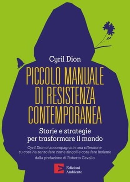 Piccolo manuale di resistenza contemporanea, Cyril Dion - Ebook - 9788866272977