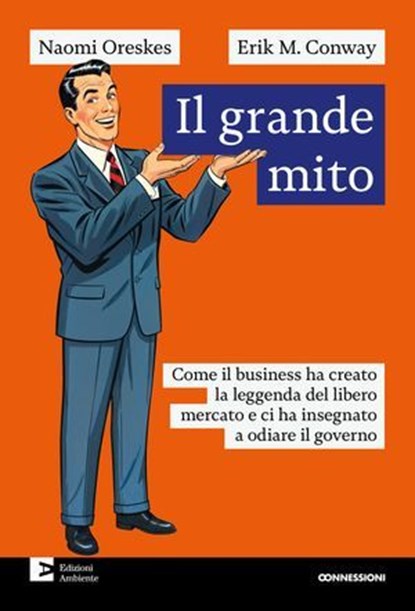 Il grande mito, Naomi Oreskes ; Erik M. Conway - Ebook - 9788866274438