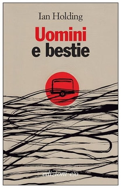 Uomini e bestie, Ian Holding - Ebook - 9788866320999