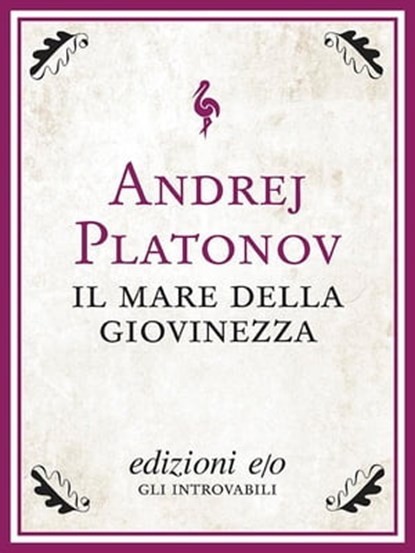 Il mare della giovinezza, Andrej Platonov - Ebook - 9788866321071