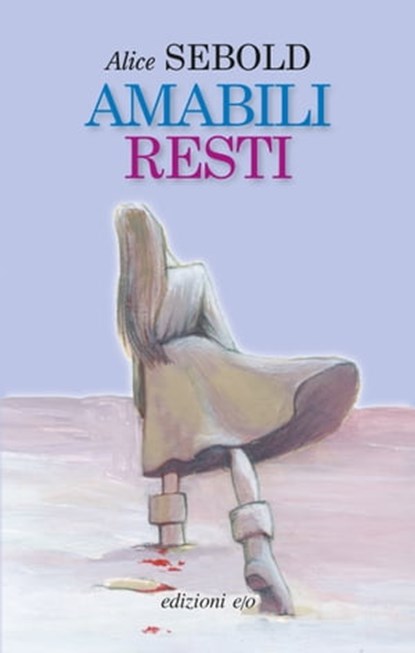 Amabili resti, Alice Sebold - Ebook - 9788866321491