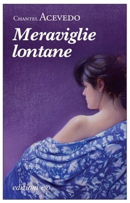 Meraviglie lontane, Chantel Acevedo - Ebook - 9788866325222