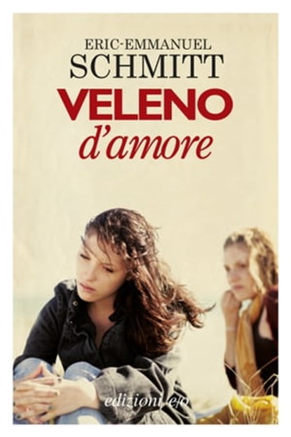 Veleno d’amore, Eric-Emmanuel Schmitt - Ebook - 9788866326465