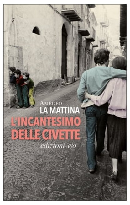 L'incantesimo delle civette, Amedeo La Mattina - Ebook - 9788866327318
