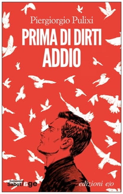 Prima di dirti addio, Piergiorgio Pulixi - Ebook - 9788866327844