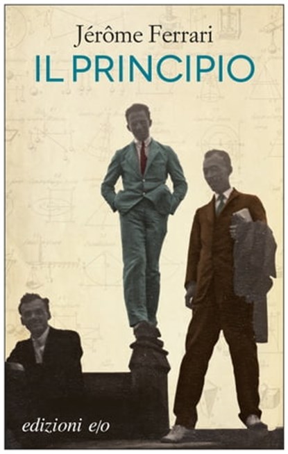 Il principio, Jérôme Ferrari - Ebook - 9788866328056
