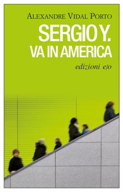 Sergio Y. va in America, Alexandre Vidal Porto - Ebook - 9788866328131