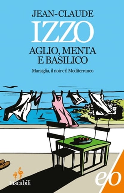 Aglio, menta e basilico, Jean-Claude Izzo - Ebook - 9788866328285