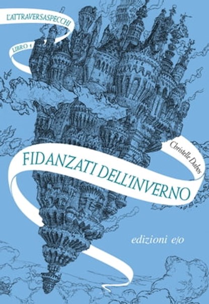 Fidanzati dell'inverno. L'Attraversaspecchi - 1, Christelle Dabos - Ebook - 9788866329817