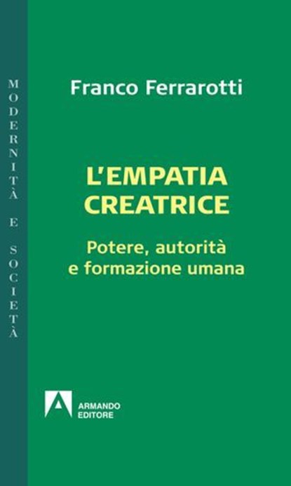 L'empatia creatrice, Franco Ferrarotti - Ebook - 9788866770503