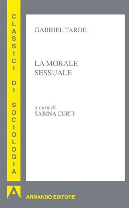La morale sessuale, Gabriel Tarde - Ebook - 9788866771326