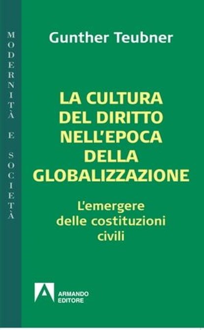 La cultura del diritto nell'epoca della globalizzazione, Gunther Teubner - Ebook - 9788866772873