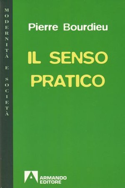 Il senso pratico, Pierre Bourdieu - Ebook - 9788866773283