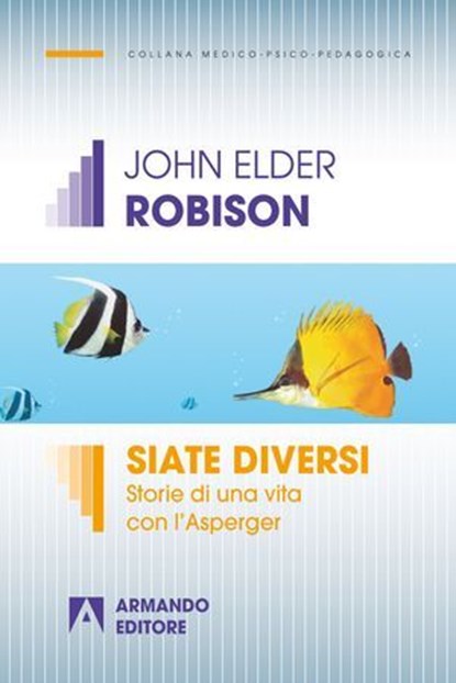 Siate diversi, John Elder Robison - Ebook - 9788866773948