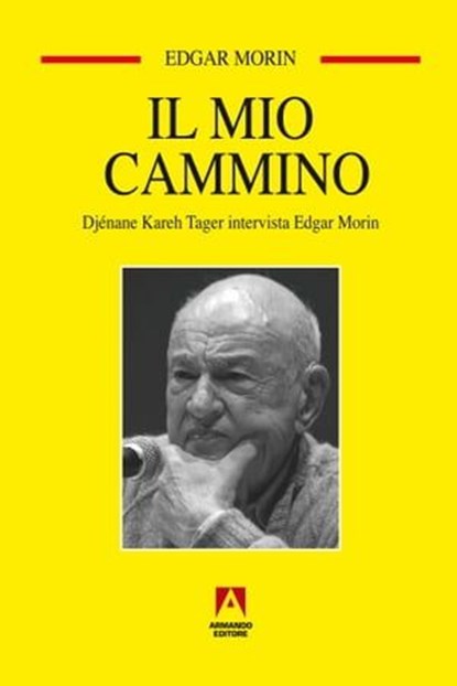 Il mio cammino, Edgar Morin - Ebook - 9788866773962