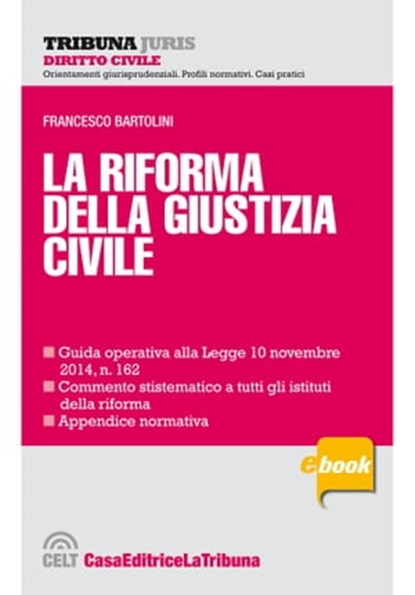 La riforma della giustizia civile, Francesco Bartolini - Ebook - 9788866897743