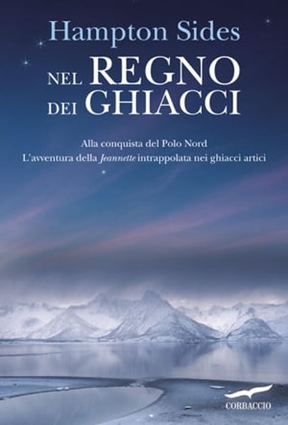 Nel regno dei ghiacci, Hampton Sides - Ebook - 9788867000876