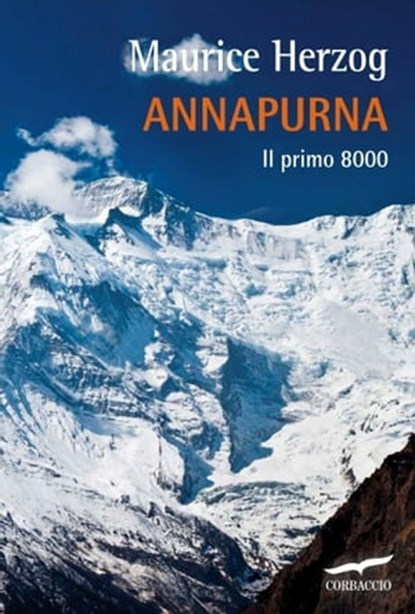 Annapurna. Il primo 8000, Maurice Herzog - Ebook - 9788867001910