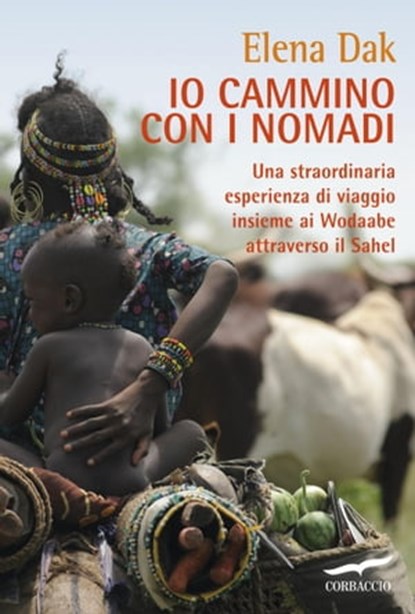 Io cammino con i nomadi, Elena Dak - Ebook - 9788867002153