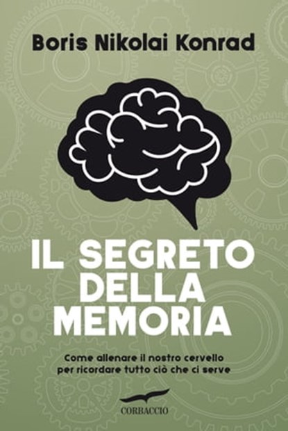 Il segreto della memoria, Nikolai Boris Konrad - Ebook - 9788867004980