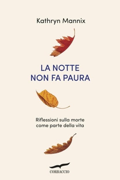 La notte non fa paura, Kathryn Mannix - Ebook - 9788867005727