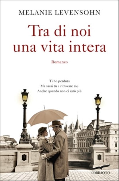Tra di noi una vita intera, Melanie Levensohn - Ebook - 9788867006755