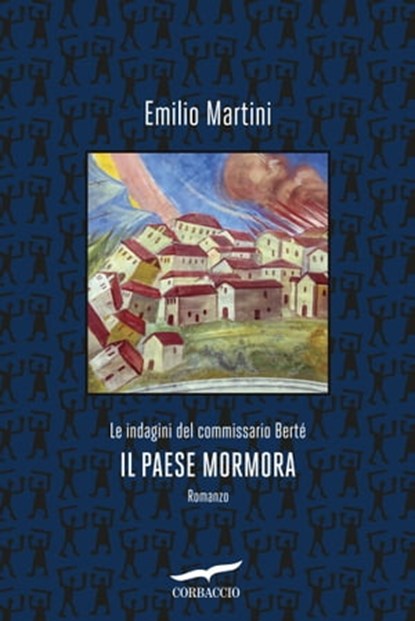 Il paese mormora, Emilio Martini - Ebook - 9788867007783