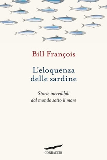 L'eloquenza delle sardine, Bill François - Ebook - 9788867009169