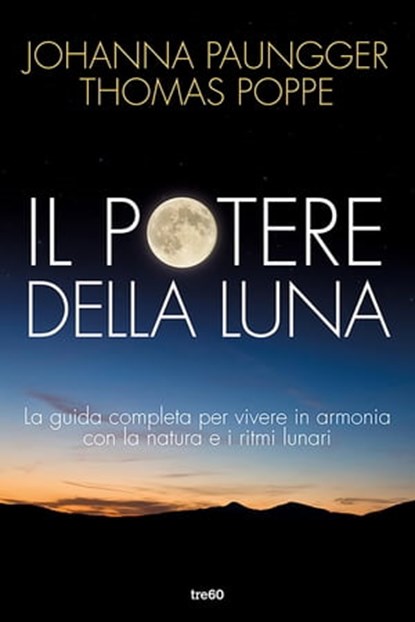Il potere della luna, Johanna Paungger ; Thomas Poppe - Ebook - 9788867022144