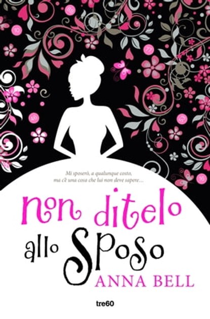 Non ditelo allo sposo, Anna Bell - Ebook - 9788867022526