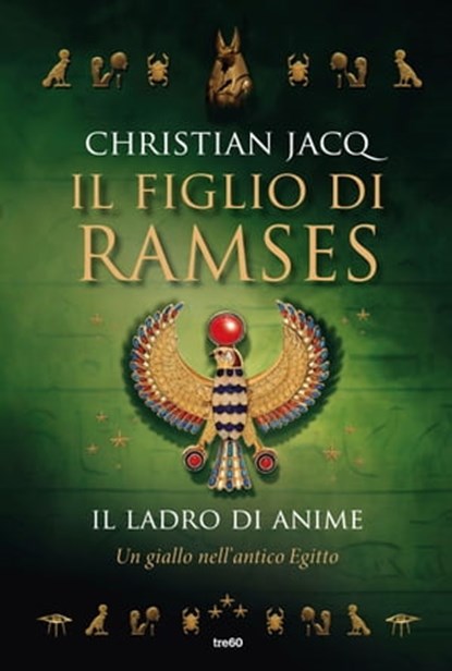 Il figlio di Ramses. Il ladro di anime, Christian Jacq - Ebook - 9788867023271