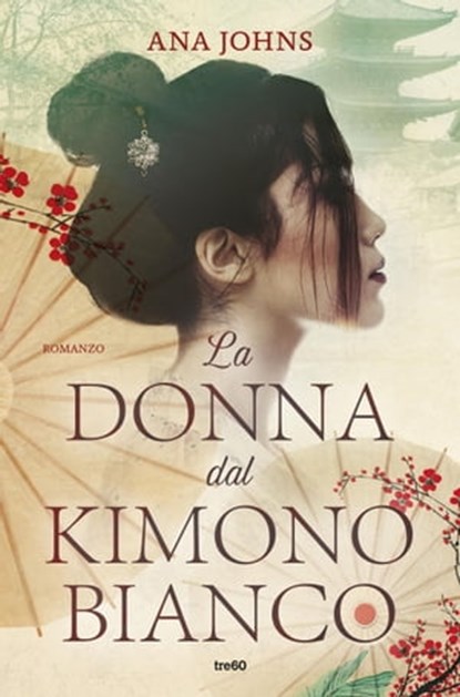 La donna dal kimono bianco, Ana Johns - Ebook - 9788867026012