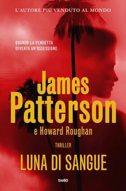 Luna di sangue, James Patterson ; Howard Roughan - Ebook - 9788867026357