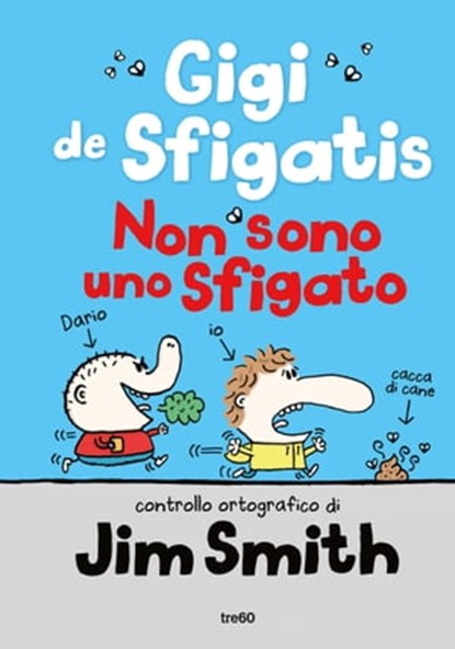 Gigi de Sfigatis. Non sono uno sfigato, Jim Smith - Ebook - 9788867026609