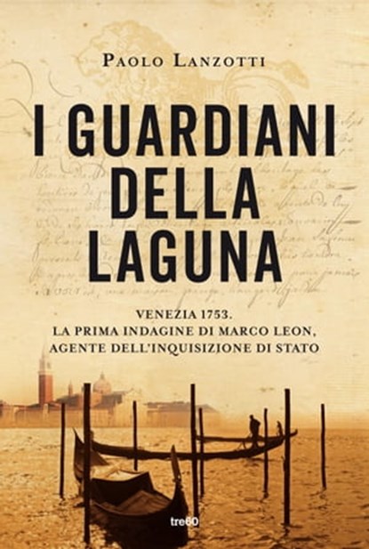 I guardiani della laguna, Paolo Lanzotti - Ebook - 9788867026708