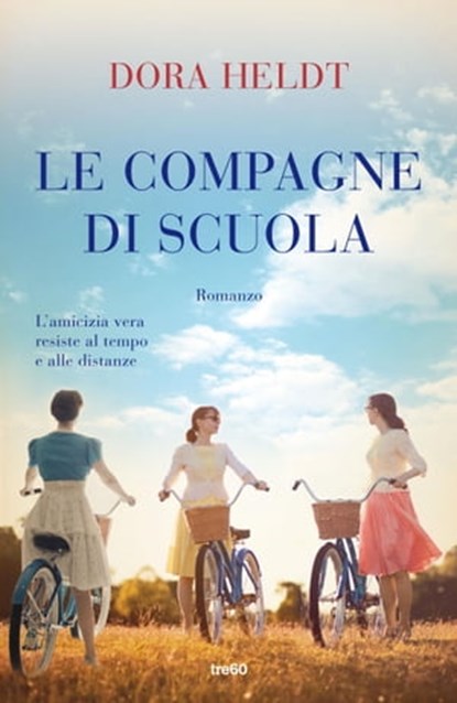 Le compagne di scuola, Dora Heldt - Ebook - 9788867026760