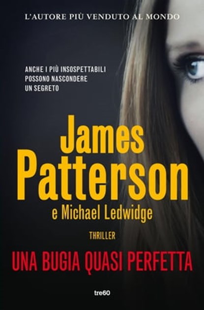 Una bugia quasi perfetta, James Patterson ; Michael Ledwidge - Ebook - 9788867027002