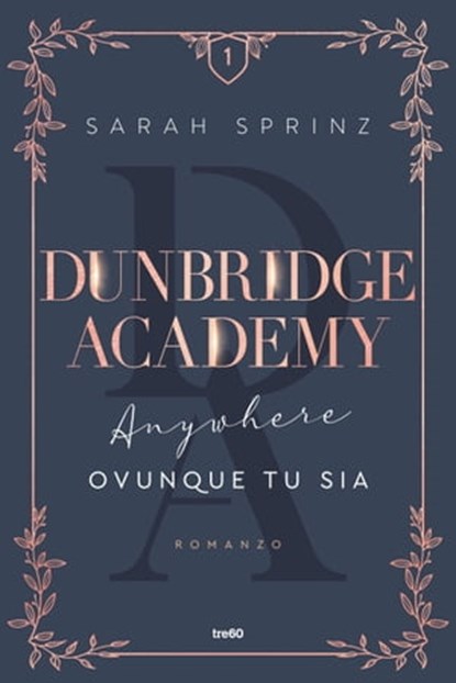 Dunbridge Academy. Anywhere - Ovunque tu sia, Sarah Sprinz - Ebook - 9788867027897