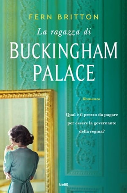 La ragazza di Buckingham Palace, Fern Britton - Ebook - 9788867028023