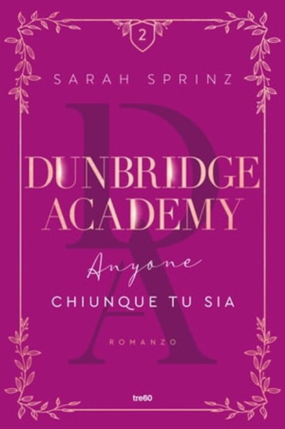 Dunbridge Academy. Anyone. Chiunque tu sia, Sarah Sprinz - Ebook - 9788867028030
