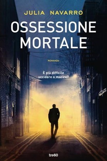 Ossessione mortale, Julia Navarro - Ebook - 9788867028139