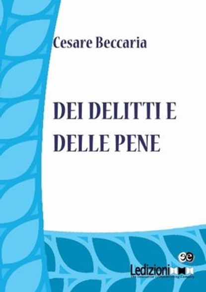 Dei delitti e delle pene, Cesare Beccaria - Ebook - 9788867052271