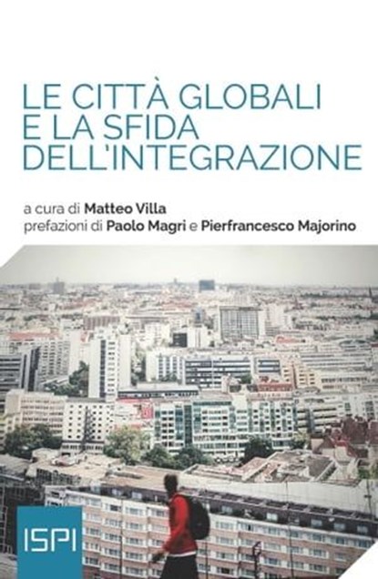 Le città globali e la sfida dell'integrazione, matteo villa - Ebook - 9788867057863