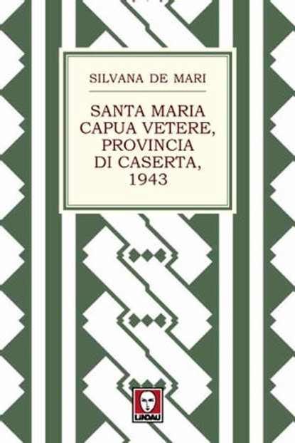 Santa Maria Capua Vetere, provincia di Caserta, 1943, Silvana De Mari - Ebook - 9788867081998