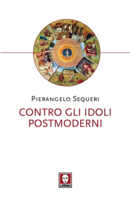Contro gli idoli postmoderni, Pierangelo Sequeri - Ebook - 9788867082339